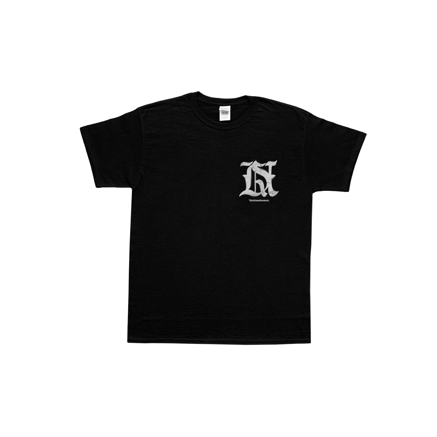 Dont need reason tee
