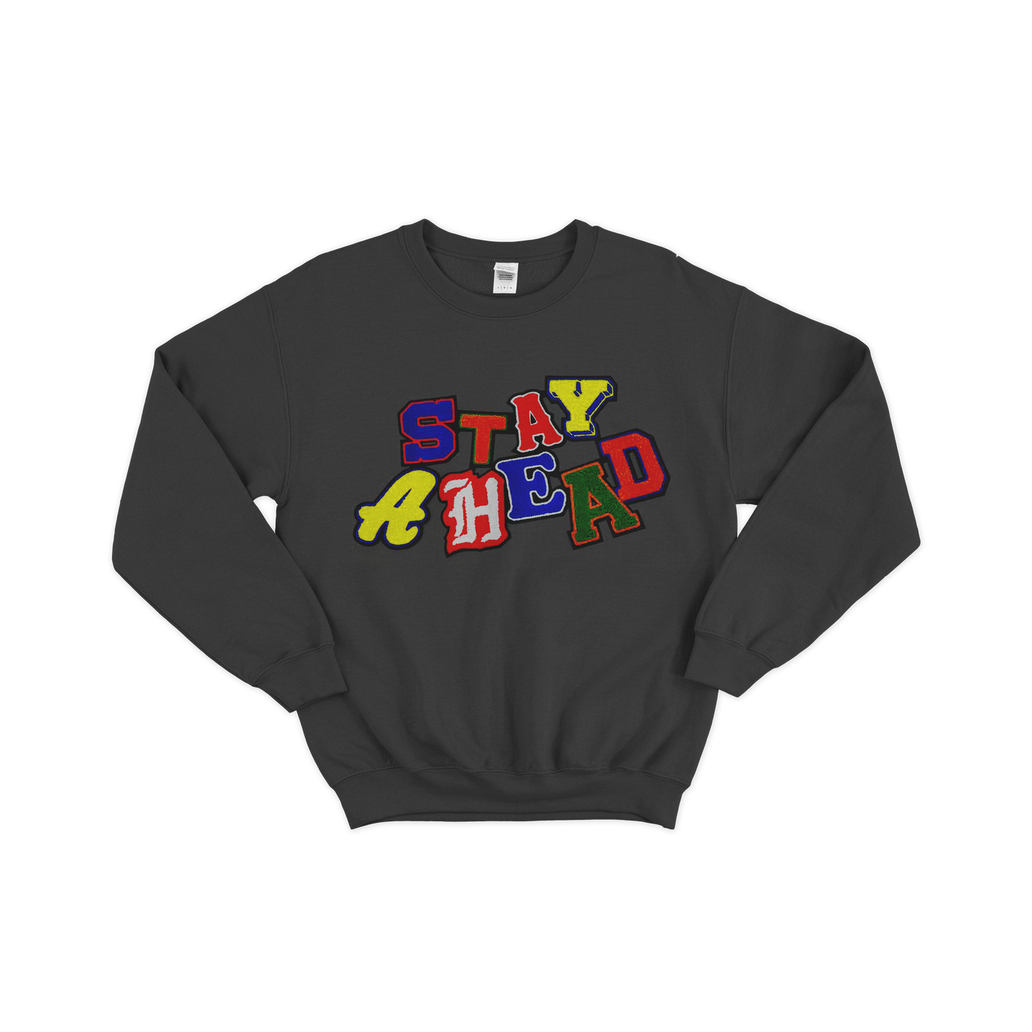 Stay Ahead sweatshirt