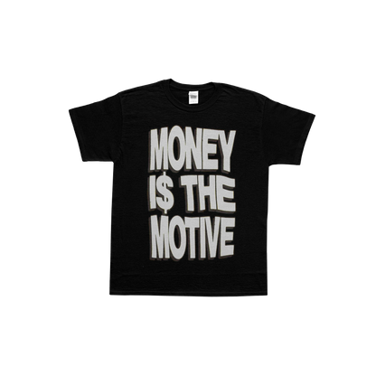 Money is the motive tee